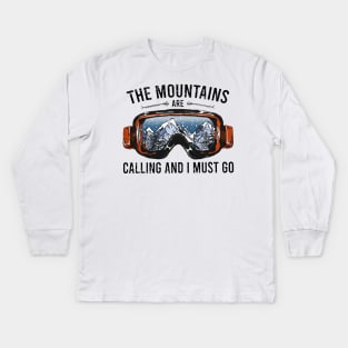 The Mountains Are Calling And I Must Go Kids Long Sleeve T-Shirt